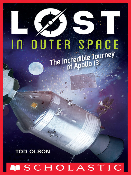 Title details for Lost in Outer Space: The Incredible Journey of Apollo 13 by Tod Olson - Wait list